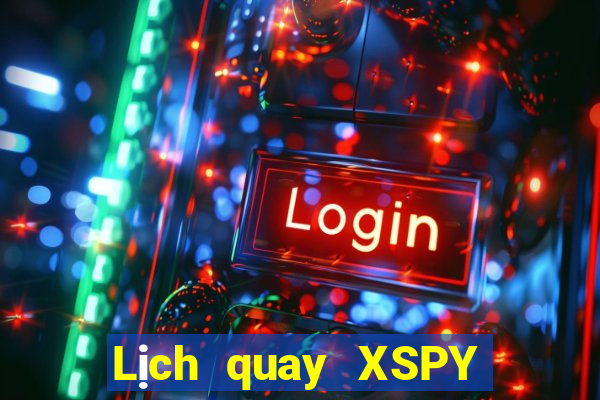 Lịch quay XSPY ngày 30