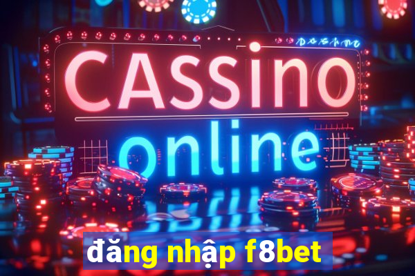 đăng nhập f8bet