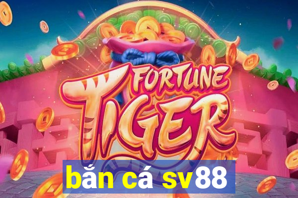 bắn cá sv88