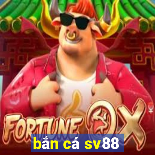 bắn cá sv88