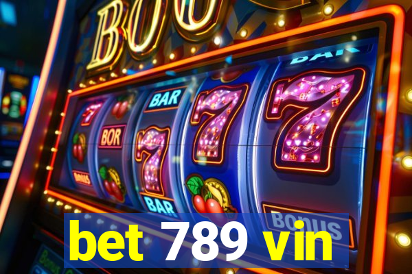 bet 789 vin