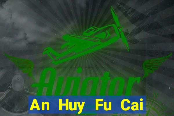 An Huy Fu Cai Tải về miễn phí