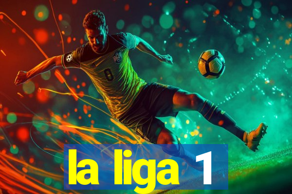 la liga 1