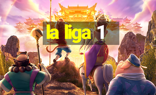 la liga 1