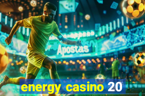 energy casino 20