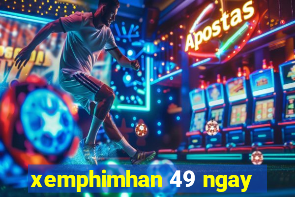 xemphimhan 49 ngay