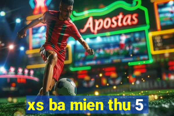 xs ba mien thu 5