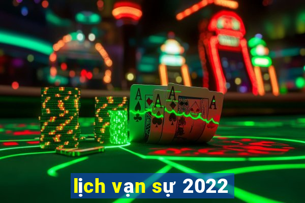 lịch vạn sự 2022