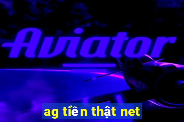 ag tiền thật net