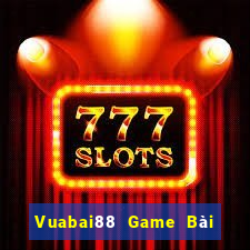 Vuabai88 Game Bài Slot Đổi Thưởng