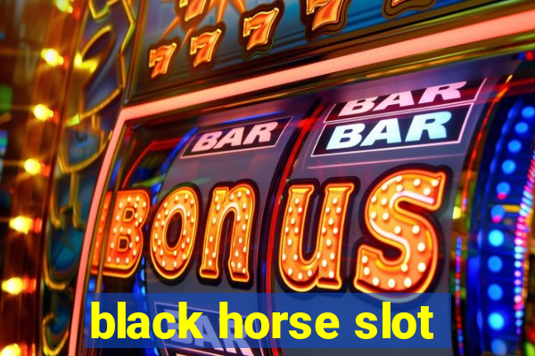 black horse slot