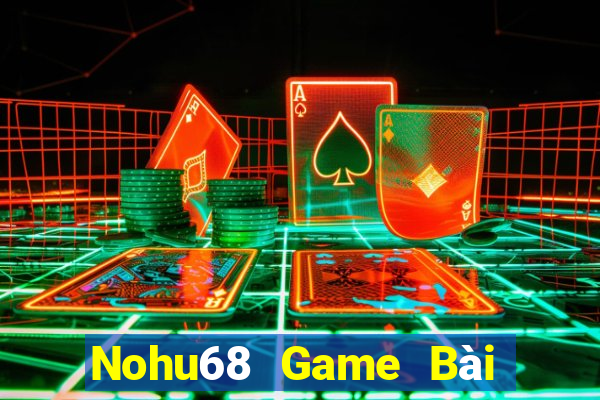 Nohu68 Game Bài Tiến Lên