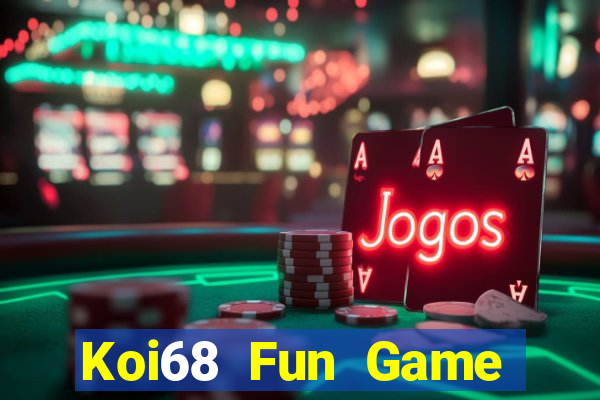 Koi68 Fun Game Bài Nhất Vip