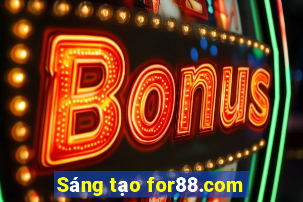 Sáng tạo for88.com