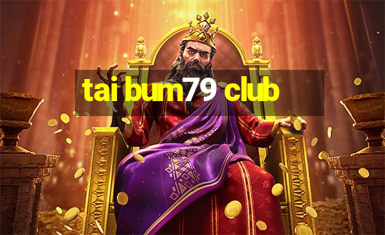 tai bum79 club