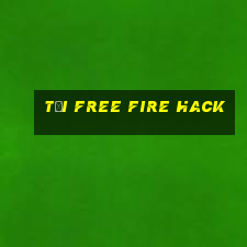 tải free fire hack