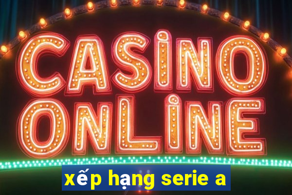 xếp hạng serie a