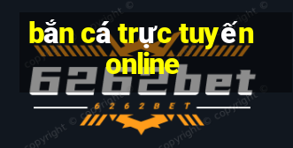 bắn cá trực tuyến online