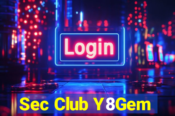 Sec Club Y8Gem