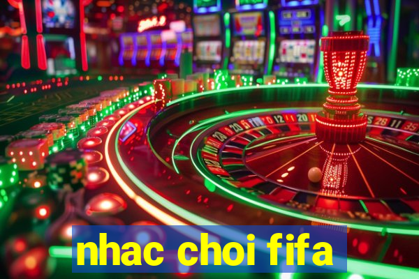 nhac choi fifa