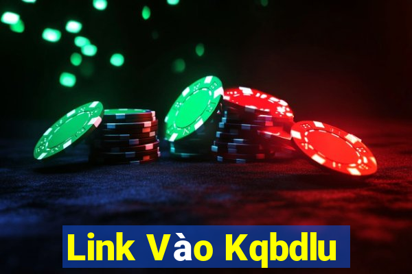 Link Vào Kqbdlu