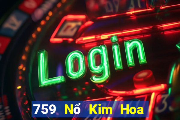 759 Nổ Kim Hoa Tải về