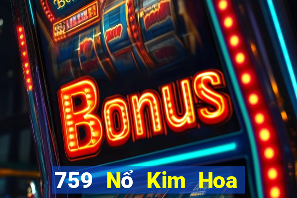 759 Nổ Kim Hoa Tải về