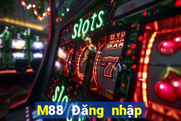 M88 Đăng nhập trang web của Dingthịnh vượng