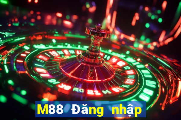 M88 Đăng nhập trang web của Dingthịnh vượng