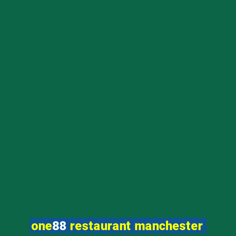 one88 restaurant manchester