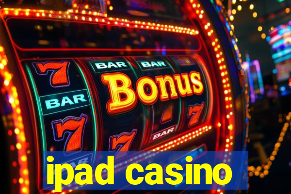 ipad casino