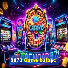 8873 Game bàibạc