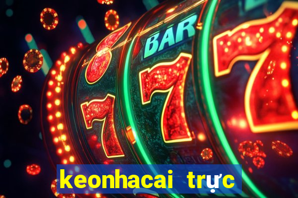 keonhacai trực tiếp bóng đá