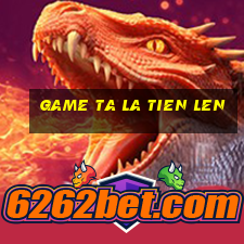 game ta la tien len