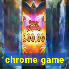 chrome game