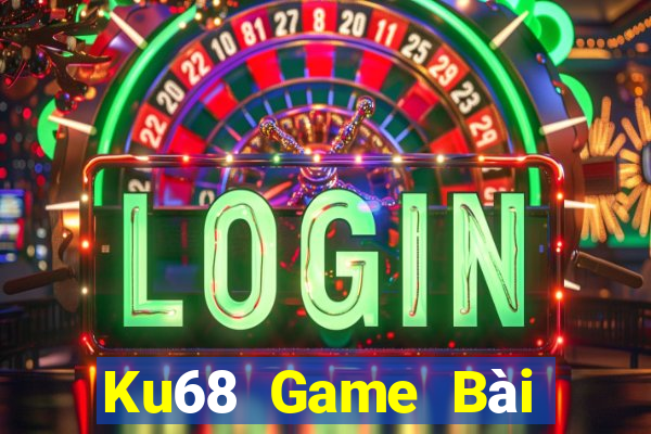 Ku68 Game Bài Miễn Phí