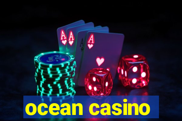 ocean casino