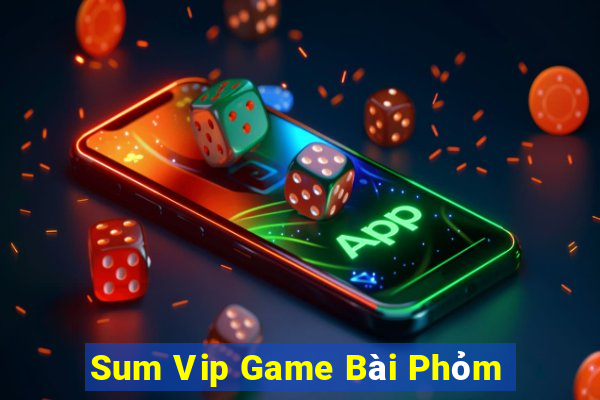 Sum Vip Game Bài Phỏm