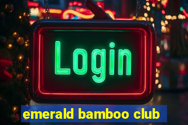 emerald bamboo club