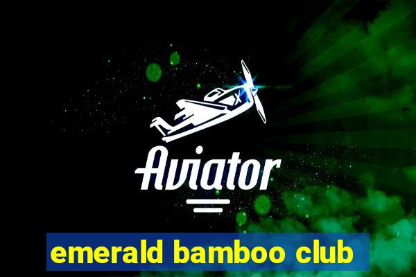 emerald bamboo club