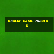 X8Clup Game 798Club