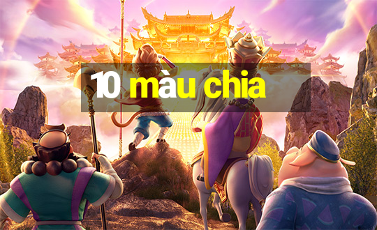 10 màu chia