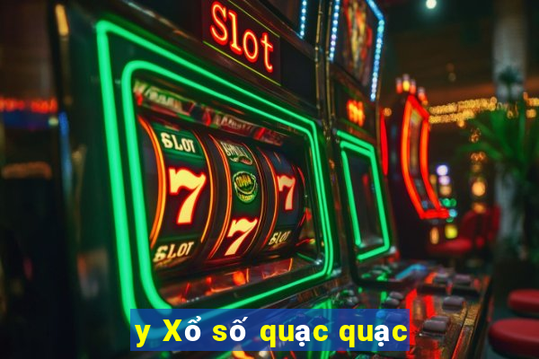 y Xổ số quạc quạc