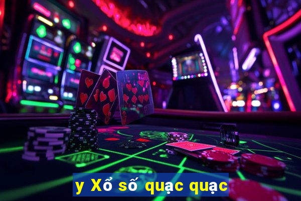 y Xổ số quạc quạc