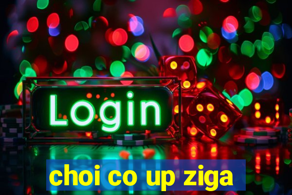 choi co up ziga