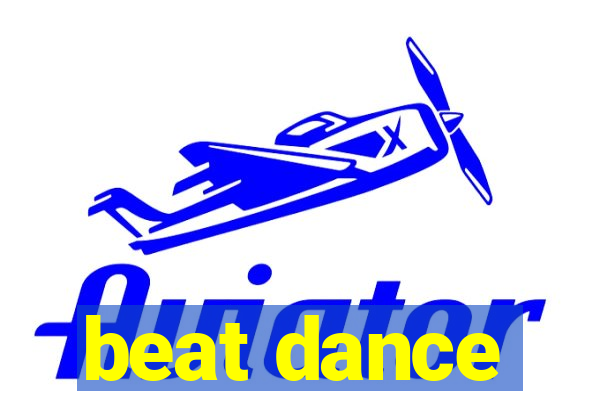 beat dance