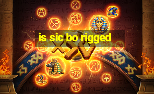 is sic bo rigged