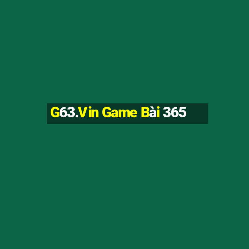 G63.Vin Game Bài 365