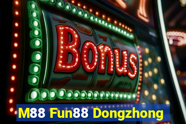 M88 Fun88 Dongzhong