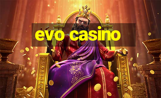 evo casino